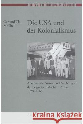 Die USA und der Kolonialismus Mollin, Gerhard Th 9783050027357 Akademie Verlag