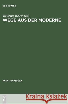 Wege aus der Moderne Welsch, Wolfgang 9783050027890