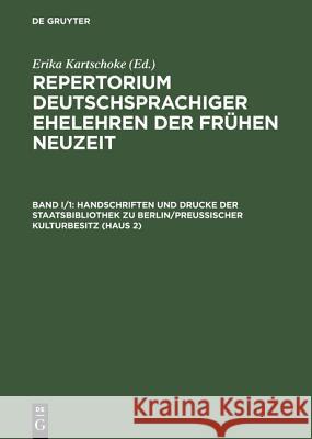 Handschriften Und Drucke Der Staatsbibliothek Zu Berlin/Preußischer Kulturbesitz (Haus 2) Behrendt, Walter 9783050028415