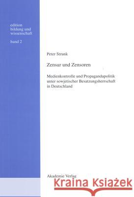 Zensur und Zensoren Strunk, Peter 9783050028507 Akademie Verlag