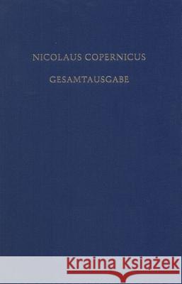 Documenta Copernicana: Urkunden, Akten Und Nachrichten. Texte Und Übersetzungen Kühne, Andreas 9783050030098