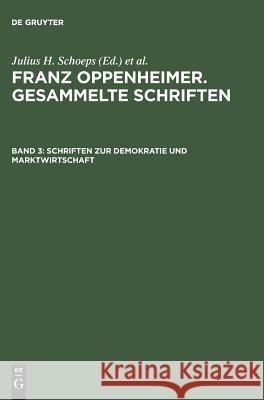 Schriften Zur Demokratie Und Marktwirtschaft: Erster Teil: Nationalökonomie Und Wirtschaftspolitik. Zweiter Teil: Marktwirtschaft Kotowski, Elke-Vera 9783050031569 Akademie Verlag