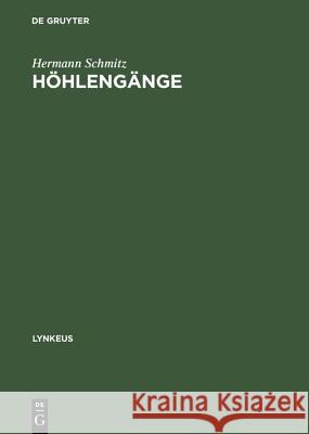 Höhlengänge: Über Die Gegenwärtige Aufgabe Der Philosophie Schmitz, Hermann 9783050031699