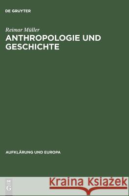 Anthropologie und Geschichte Müller, Reimar 9783050032139