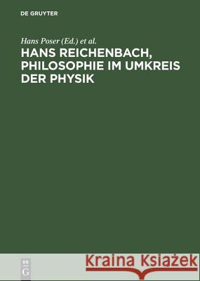 Hans Reichenbach, Philosophie im Umkreis der Physik Poser, Hans 9783050032801