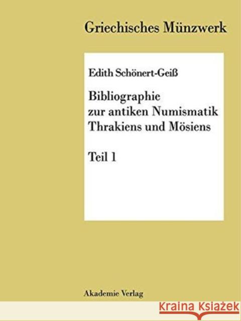 Bibliographie Zur Antiken Numismatik Thrakiens Und Moesiens Schönert Geiß, Edith 9783050032863