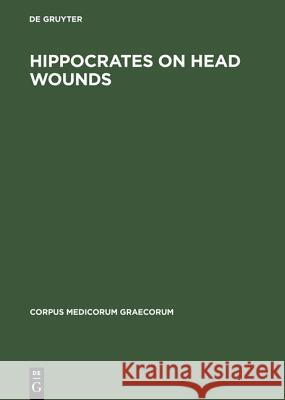 Hippocrates On head wounds Akademie 9783050033396