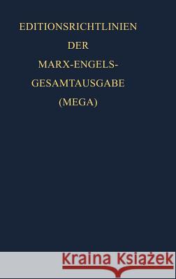 Gesamtausgabe (MEGA), Beiband, Editionsrichtlinien der Marx-Engels-Gesamtausgabe (MEGA) Karl Marx, Friedrich Engels, Internationale Marx-Engels-Stiftung 9783050033501 De Gruyter