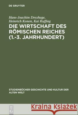 Die Wirtschaft des Römischen Reiches (1.-3. Jahrhundert) Drexhage, Hans-Joachim 9783050034300 Akademie-Verlag