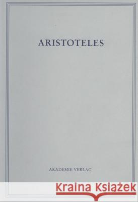 Aristoteles, Band 18/VI, Opuscula VI Sabine Vogt, Sabine Vogt, Christof Rapp 9783050034874 de Gruyter