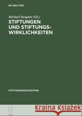 Stiftungen und Stiftungswirklichkeiten Borgolte, Michael 9783050034911