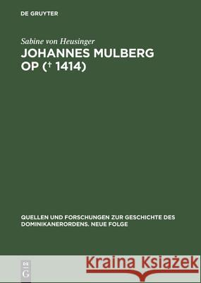 Johannes Mulberg OP (? 1414) Sabine Von Heusinger 9783050035437