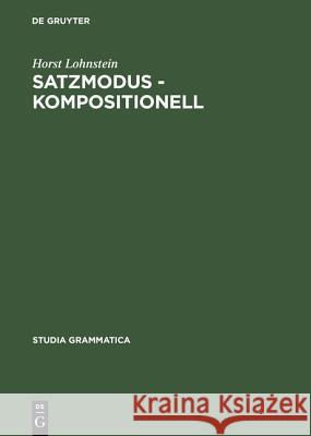 Satzmodus - kompositionell Horst Lohnstein 9783050035888 De Gruyter