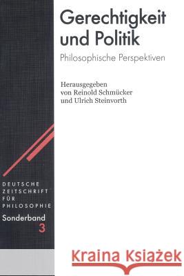 Gerechtigkeit und Politik Reinold Schmücker, Ulrich Steinvorth 9783050036540