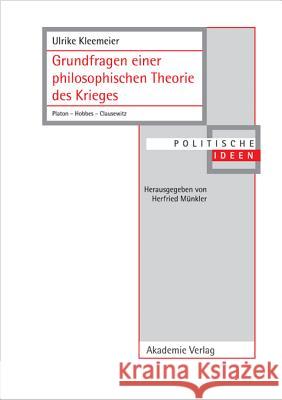 Grundfragen einer philosophischen Theorie des Krieges Ulrike Kleemeier 9783050037301 de Gruyter