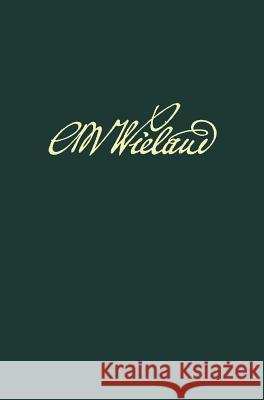 Wielands Briefwechsel, Band 17.2: Briefe Januar 1806 - September 1809. Anmerkungen Berlin-Brandenburgische Akademie Der Wis 9783050037714