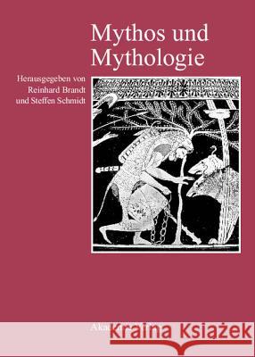 Mythos Und Mythologie Reinhard Brandt, Steffen Schmidt 9783050037752