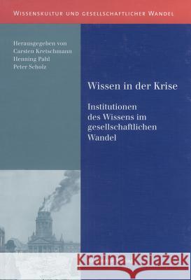 Wissen in der Krise Kretschmann, Carsten 9783050040066