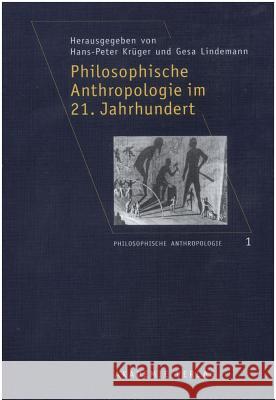 Philosophische Anthropologie Im 21. Jahrhundert Hans-Peter Krüger, Gesa Lindemann 9783050040523