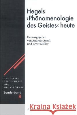 Hegels Phänomenologie Des Geistes Heute Andreas Arndt, Ernst Müller 9783050040554 De Gruyter