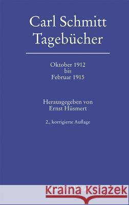 Oktober 1912 bis Februar 1915 Ernst Hüsmert 9783050040936 De Gruyter