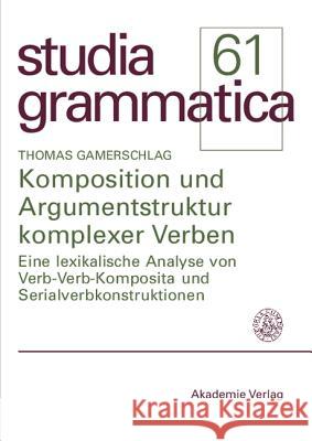 Komposition und Argumentstruktur komplexer Verben Thomas Gamerschlag 9783050041438 De Gruyter