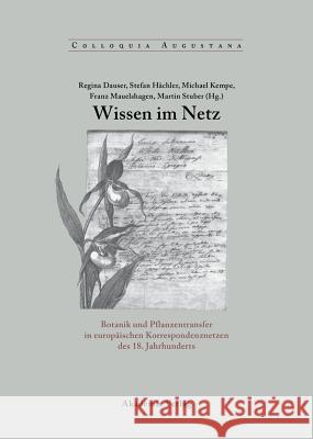 Wissen im Netz Regina Dauser, Stefan Hächler, Michael Kempe, Franz Mauelshagen, Martin Stuber 9783050041445 de Gruyter