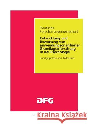 Entwicklung und Bewertung von anwendungsorientierter Grundlagenforschung in der Psychologie Anne Brüggemann, Rainer Bromme 9783050042312