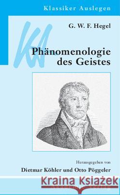 G. W. F. Hegel: Phänomenologie Des Geistes Pöggeler, Otto 9783050042343