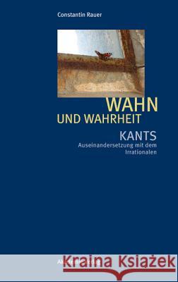Wahn Und Wahrheit Constantin Rauer 9783050043005 Walter de Gruyter