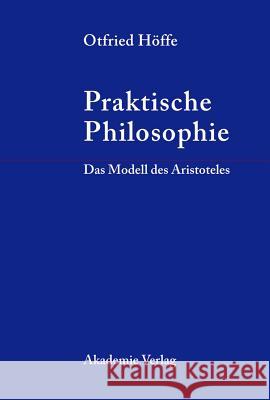 Praktische Philosophie Otfried Höffe 9783050043951 Walter de Gruyter