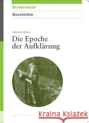 Die Epoche Der Aufklärung Meyer, Annette 9783050044439 Akademie-Verlag