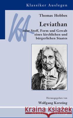 Thomas Hobbes: Leviathan: Oder Stoff, Form Und Gewalt Eines Kirchlichen Und Bürgerlichen Staates Kersting, Wolfgang 9783050044460 Akademie-Verlag