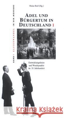 Adel und Bürgertum in Deutschland I Reif, Heinz 9783050045054 Akademie-Verlag