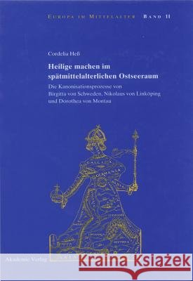 Heilige machen im spätmittelalterlichen Ostseeraum Cordelia Heß 9783050045146 Walter de Gruyter