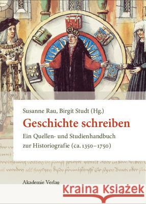 Geschichte schreiben Rau, Susanne 9783050045696 Akademie-Verlag