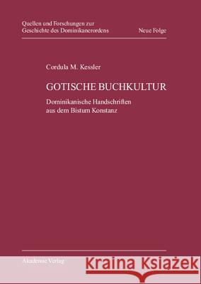 Gotische Buchkultur Cordula Maria Kessler 9783050045832 Walter de Gruyter