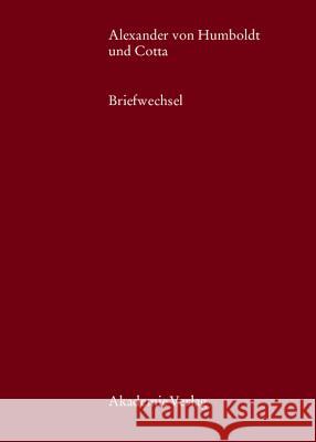 Alexander von Humboldt und Cotta Leitner, Ulrike 9783050045986 Akademie-Verlag