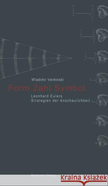 Form. Zahl. Symbol Velminski, Wladimir   9783050046044 Akademie-Verlag