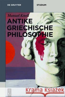 Antike Griechische Philosophie Knoll, Manuel 9783050046266 Walter de Gruyter