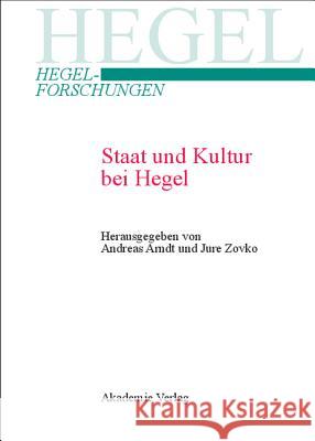 Staat Und Kultur Bei Hegel Andreas Arndt, Jure Zovko 9783050046396 de Gruyter