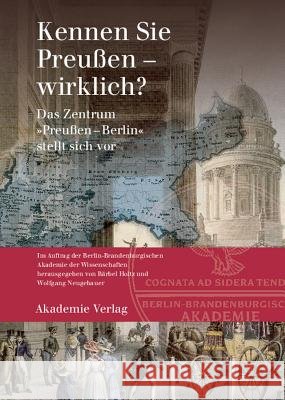 Kennen Sie Preußen - wirklich? Bärbel Holtz, Wolfgang Neugebauer 9783050046556