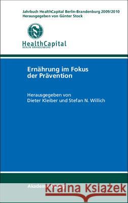 Jahrbuch Healthcapital Berlin-Brandenburg 2009/2010: Ernährung Im Fokus Der Prävention Kleiber, Dieter 9783050046587 Akademie Verlag
