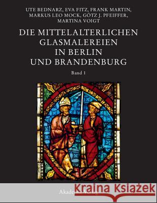 Die mittelalterlichen Glasmalereien in Berlin und Brandenburg, 2 Bde.    9783050046884 Akademie-Verlag
