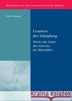 Lesarten der Schöpfung Oliver Ramonat 9783050046921 De Gruyter