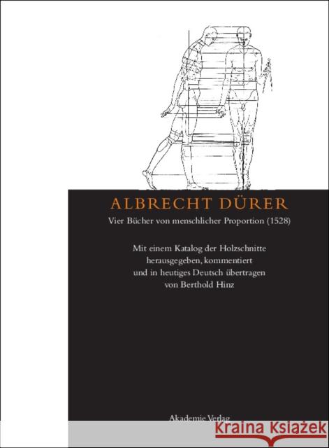 Albrecht Dürer: Vier Bücher von menschlicher Proportion (1528) Dürer, Albrecht Hinz, Berthold  9783050049120 Akademie-Verlag