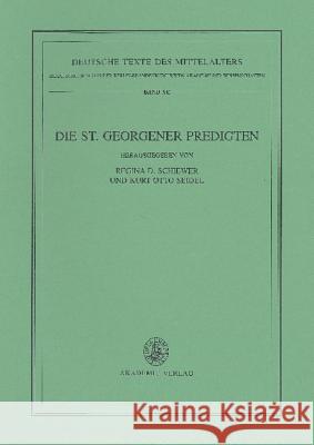 Die St. Georgener Predigten Regina D Schiewer, Kurt Otto Seidel 9783050049182 de Gruyter