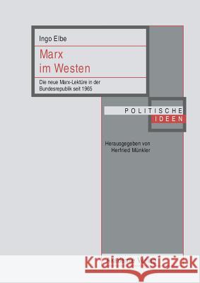 Marx Im Westen: Die Neue Marx-Lektüre in Der Bundesrepublik Seit 1965 Ingo Elbe 9783050049205