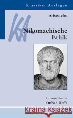Aristoteles: Nikomachische Ethik Otfried Höffe 9783050049250 Walter de Gruyter