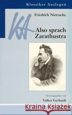 Friedrich Nietzsche: Also Sprach Zarathustra Gerhardt, Volker 9783050049380